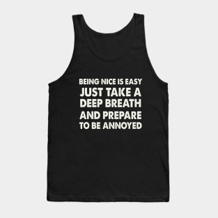 Being Nice is Easy Tank Top